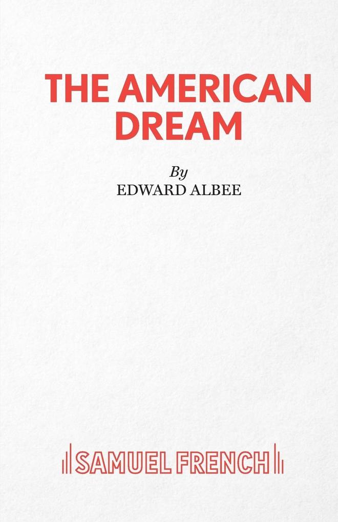 The American Dream - A Play von Samuel French