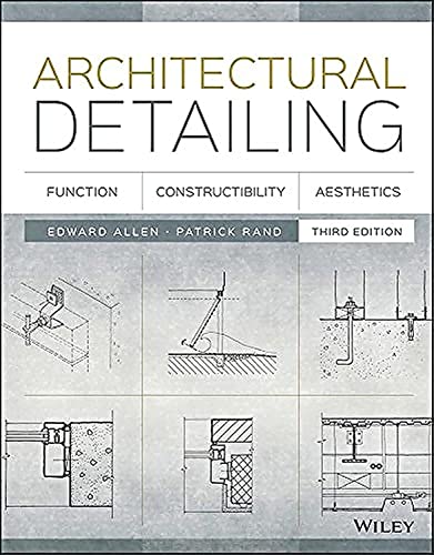 Architectural Detailing: Function, Constructibility, Aesthetics, 3rd Edition von Wiley