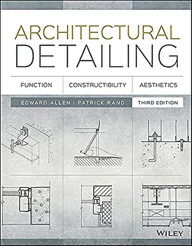 Architectural Detailing: Function, Constructibility, Aesthetics, 3rd Edition