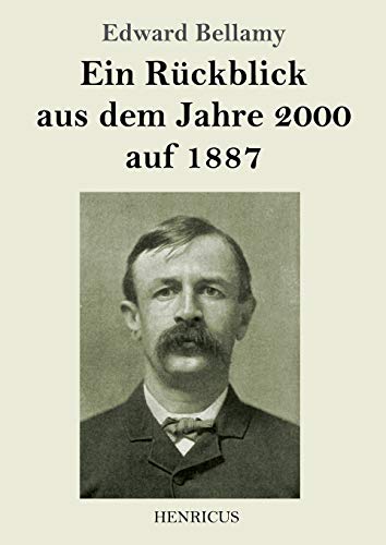 Ein Rückblick aus dem Jahre 2000 auf 1887