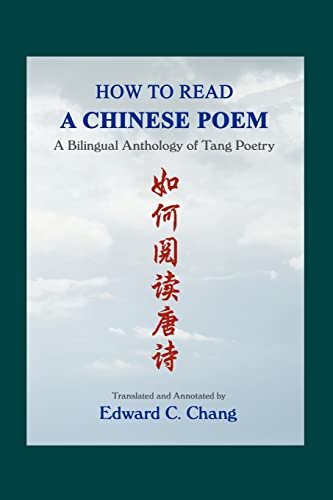 How to Read A Chinese Poem: A Bilingual Anthology of Tang Poetry von Booksurge Publishing