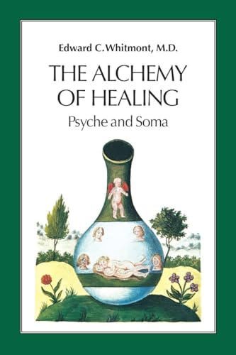 The Alchemy of Healing: Psyche and Soma von North Atlantic Books