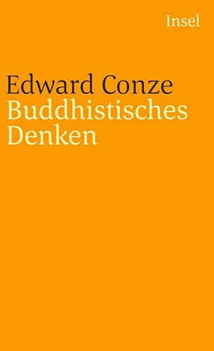 Buddhistisches Denken: Drei Phasen buddhistischer Philosophie in Indien (insel taschenbuch) von Insel Verlag