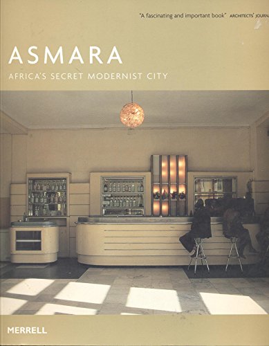 Asmara: Africa's Secret Modernist City von Brand: Merrell Publishers