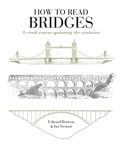 How to Read Bridges: A Crash Course Spanning the Centuries von Herbert Press