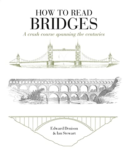 How to Read Bridges: A Crash Course Spanning the Centuries