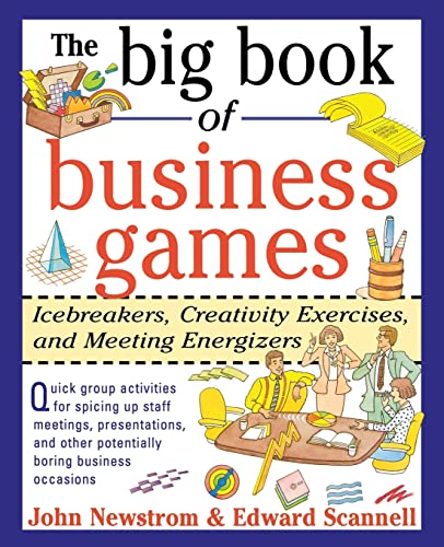 The Big Book of Business Games: Icebreakers, Creativity Exercises and Meeting Energizers (Games Trainers Play Series) von McGraw-Hill Education