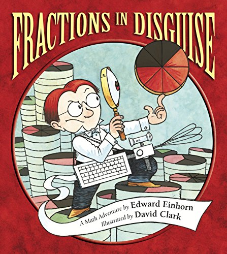 Fractions in Disguise: A Math Adventure (Charlesbridge Math Adventures) von Charlesbridge