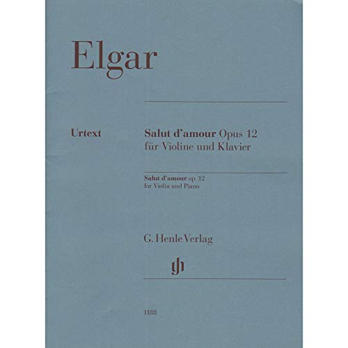 Salut d'amour op. 12 für Violine und Klavier: Instrumentation: Violin and Piano (G. Henle Urtext-Ausgabe)