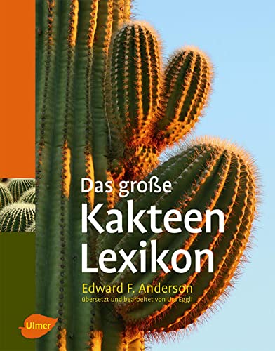 Das große Kakteen-Lexikon: Vorw. v. Wilhelm Barthlott