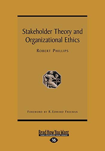 Stakeholder Theory and Organizational Ethics von ReadHowYouWant