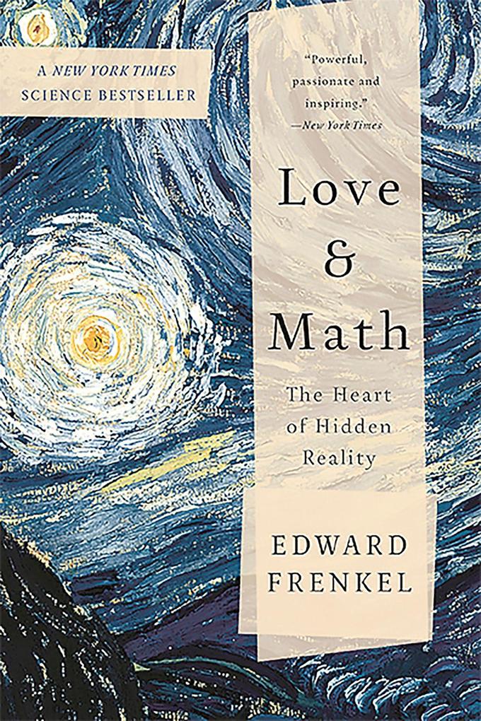 Love and Math: The Heart of Hidden Reality von Hachette Book Group USA
