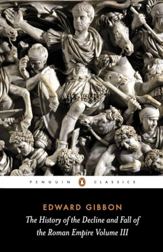 The History of the Decline and Fall of the Roman Empire: Volume 3 (The History of the Decline and Fall of the Roman Empire, 3, Band 3) von Penguin Classics