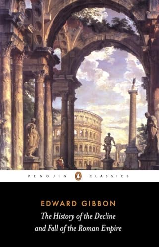 The History of the Decline and Fall of the Roman Empire: Edward Gibbon (Abridged Edition) (Penguin Classics)