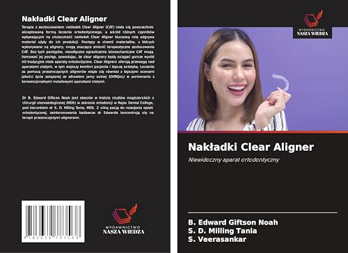 Nak¿adki Clear Aligner: Niewidoczny aparat ortodontyczny von VDM Verlag