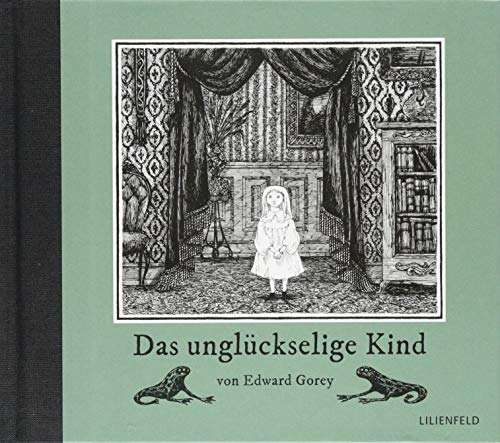 Das unglückselige Kind: Neuübersetzung von Lilienfeld Verlag