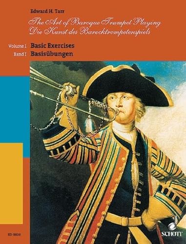 Die Kunst des Barocktrompetenspiels. Trompete: Basisübungen. Vol. 1. Trompete.