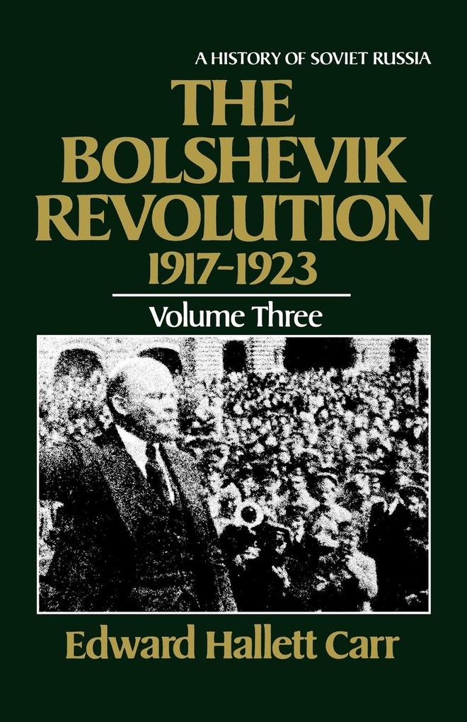 The Bolshevik Revolution 1917-1923 von W. W. Norton & Company Inc.