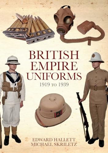 British Empire Uniforms 1919 - 1939 von Amberley Publishing