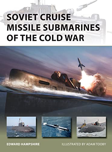 Soviet Cruise Missile Submarines of the Cold War (New Vanguard) von Bloomsbury