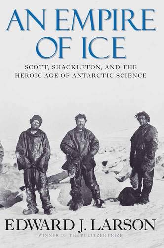 An Empire of Ice - Scott, Shackleton and the Heroic Age of Antarctic Science von Yale University Press