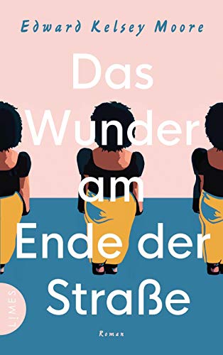 Das Wunder am Ende der Straße: Roman von Limes Verlag