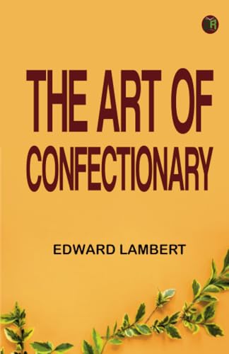The Art of Confectionary von Zinc Read
