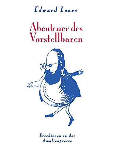 Edward Lears Abenteuer des Vorstellbaren: Englisch und deutsch Edward Lears Abenteuer des Vorstellbaren: Englisch und deutsch