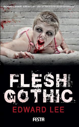 Flesh Gothic: Thriller (Horror Taschenbuch) von Festa Verlag