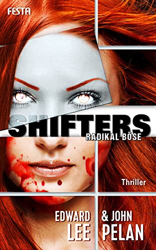 SHIFTERS - Radikal böse: Thriller. Deutsche Erstausgabe