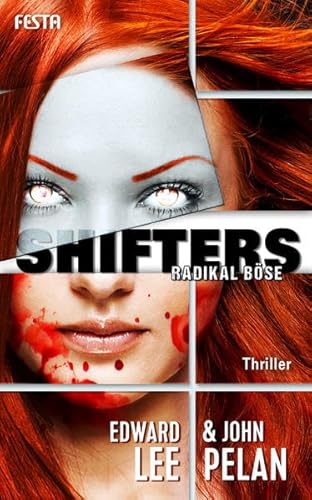 SHIFTERS - Radikal böse: Thriller. Deutsche Erstausgabe von Festa