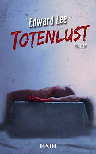 Totenlust: Thriller von Festa Verlag