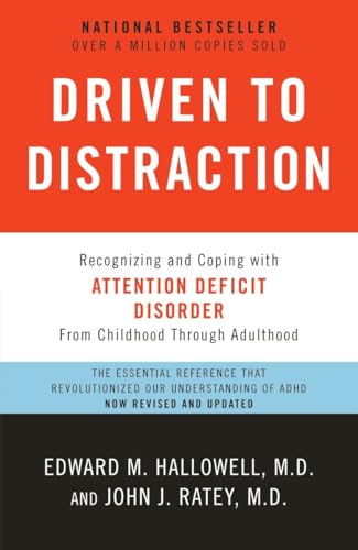 Driven to Distraction (Revised): Recognizing and Coping with Attention Deficit Disorder