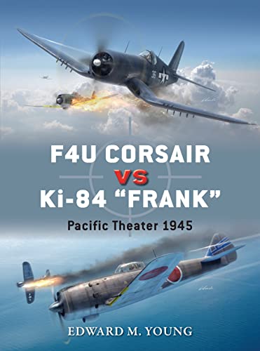 F4U Corsair vs Ki-84 "Frank": Pacific Theater 1945 (Duel)