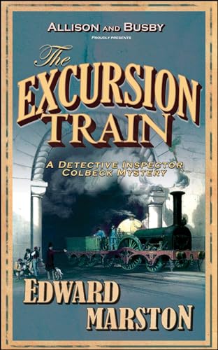 The Excursion Train: The bestselling Victorian mystery series (Railway Detective) von Allison and Busby