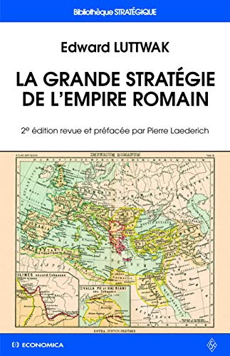 La Grande stratégie de l'Empire romain, 2e ed. von ECONOMICA