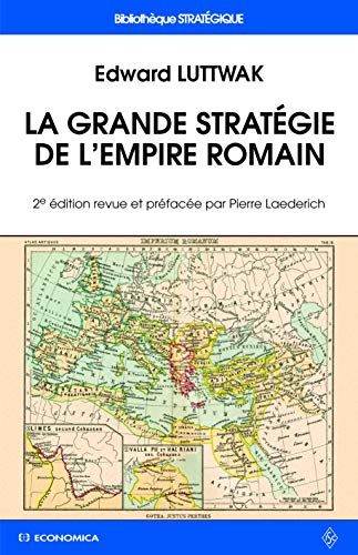 La Grande stratégie de l'Empire romain, 2e ed.
