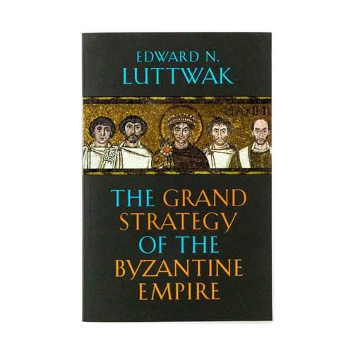 The Grand Strategy of the Byzantine Empire von Belknap Press