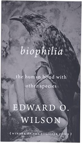 Biophilia: The human bond with other species von Harvard University Press