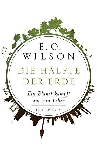 Die Hälfte der Erde: Ein Planet kämpft um sein Leben von Beck C. H.