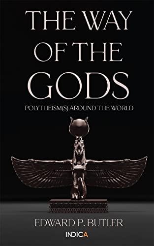 The Way of the Gods: Polytheism(s) Around the World von Notion Press