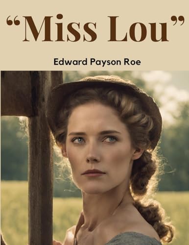 "Miss Lou": A Tale of Love and Redemption: A Tale of Love and Redemption" von Magic Publisher