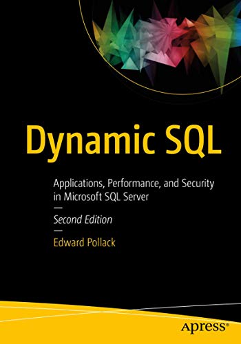Dynamic SQL: Applications, Performance, and Security in Microsoft SQL Server von Apress