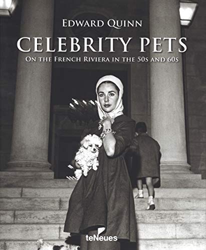 Celebrity Pets: On the French Riviera in the 50s and 60s. Dtsch.-Engl.-Französ. (Photographer) von teNeues