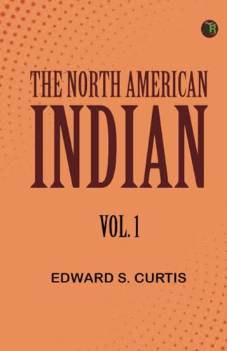 The North American Indian Vol. 1 von Zinc Read