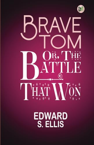 Brave Tom; Or, The Battle That Won von Zinc Read
