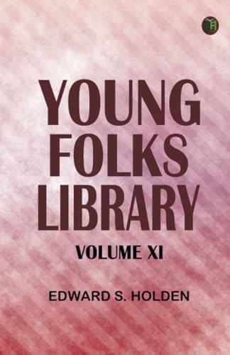 Young Folks' Library Volume XI von Zinc Read
