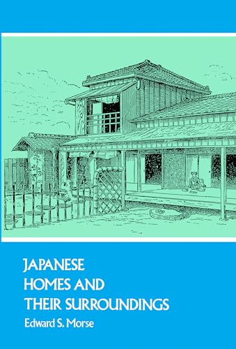 Japanese Homes and Their Surroundings (Dover Architecture) von Dover Publications