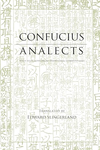 Analects: With Selections from Traditional Commentaries (Hackett Classics Series)