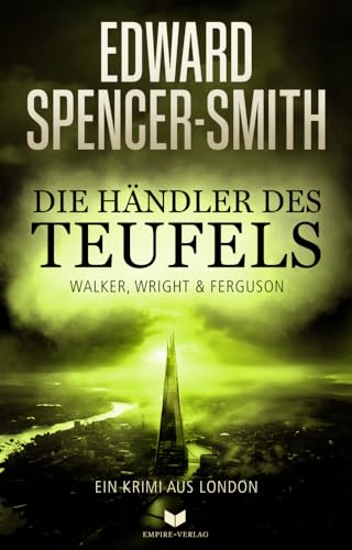 Die Händler des Teufels: Ein Krimi aus London (Walker, Wright & Ferguson) von NOVA MD